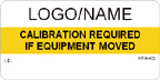 Calibration Required if Equipment Moved Label Custom