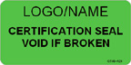Certification Seal - Void if Broken Label