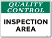 Quality Control Inspection Area Sign