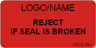 Reject if Seal is Broken Label