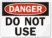 Danger Sign: Do Not Use